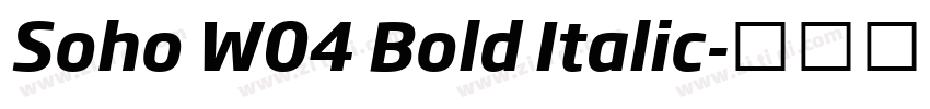 Soho W04 Bold Italic字体转换